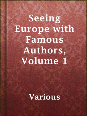 cover image of Seeing Europe with Famous Authors, Volume 1
